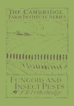 Fungoid and Insect Pests of the Farm