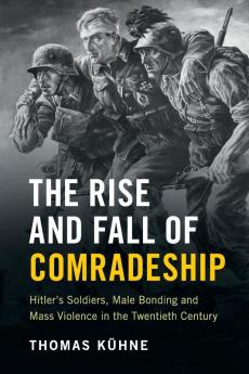 The Rise and Fall of Comradeship