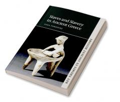 Slaves and Slavery in Ancient Greece