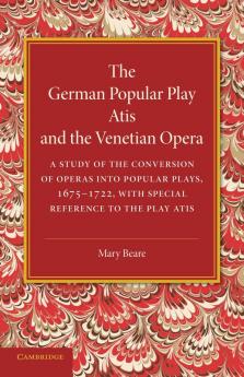 The German Popular Play Atis' and the Venetian Opera