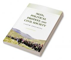 NGOs Political Protest and Civil Society