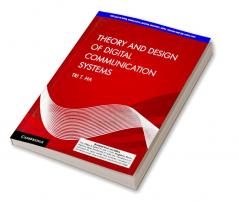 Theory and Design of Digital Communication Systems