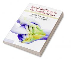 Social Resilience in the Neoliberal Era