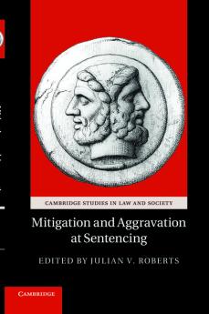Mitigation and Aggravation at Sentencing
