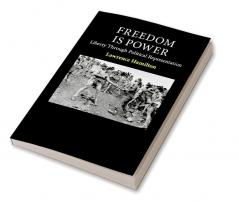 Freedom Is Power