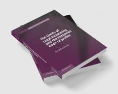 The Limits of Legal Reasoning and the European Court of             Justice