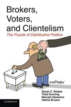 Brokers Voters and Clientelism