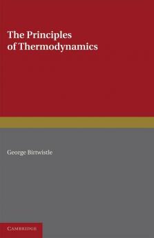 The Principles of Thermodynamics