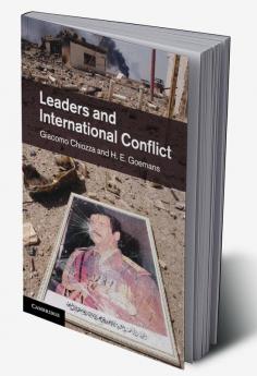 Leaders and International Conflict