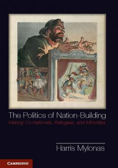 The Politics of Nation-Building