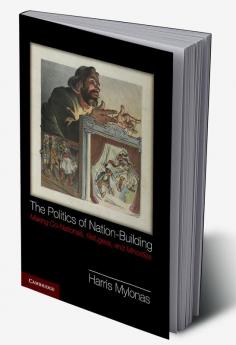 The Politics of Nation-Building