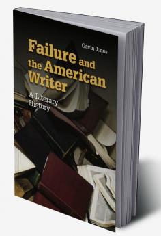 Failure and the American Writer