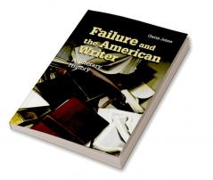 Failure and the American Writer