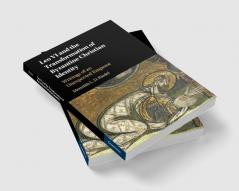 Leo VI and the Transformation of Byzantine Christian Identity