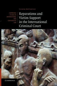 Reparations and Victim Support in the International Criminal Court