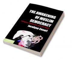 The Awakening of Muslim Democracy