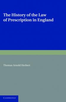 The History of the Law of Prescription in England