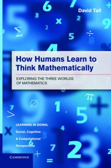 How Humans Learn to Think Mathematically