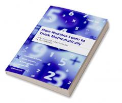 How Humans Learn to Think Mathematically