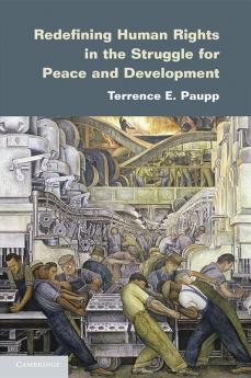 Redefining Human Rights in the Struggle for Peace and Development