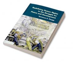 Redefining Human Rights in the Struggle for Peace and Development