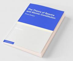 The Theory of Spectra and Atomic Constitution