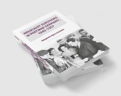 Holocaust Survivors in Postwar Germany 1945 1957