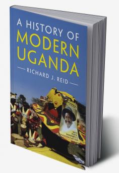 A History of Modern Uganda