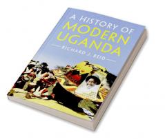 A History of Modern Uganda