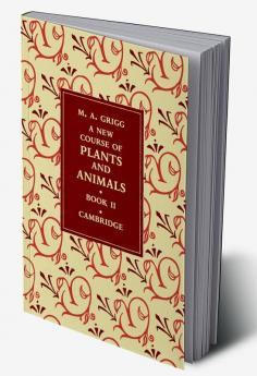 A New Course of Plants and Animals