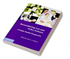 Reconsidering Law and Policy Debates