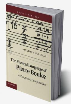 The Musical Language of Pierre Boulez