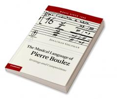 The Musical Language of Pierre Boulez