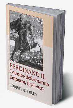 Ferdinand II Counter-Reformation Emperor 1578-1637