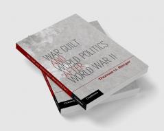 War Guilt and World Politics after World War II