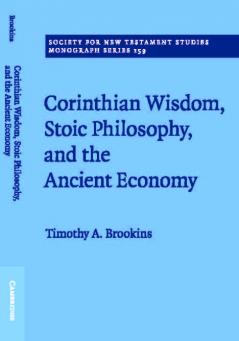 Corinthian Wisdom Stoic Philosophy and the Ancient Economy