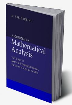 A Course in Mathematical Analysis