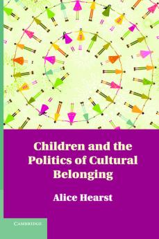 Children and the Politics of Cultural Belonging