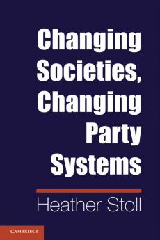 Changing Societies Changing Party Systems