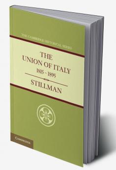 The Union of Italy 1815 1895