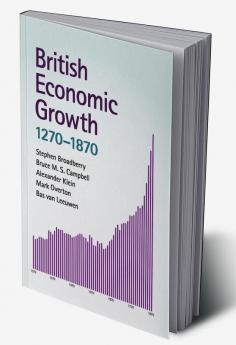 British Economic Growth 1270-1870