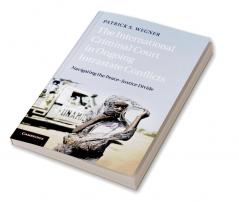The International Criminal Court in Ongoing Intrastate             Conflicts