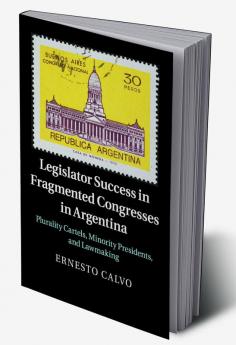 Legislator Success in Fragmented Congresses in Argentina