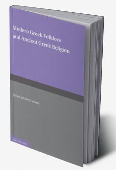 Modern Greek Folklore and Ancient Greek Religion