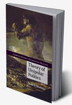 Theory of Unipolar Politics