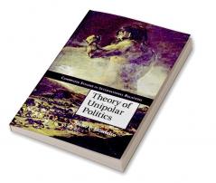 Theory of Unipolar Politics