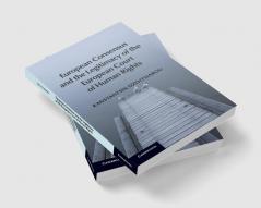 European Consensus and the Legitimacy of the European Court of Human Rights