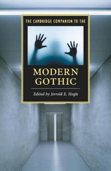 The Cambridge Companion to the Modern Gothic