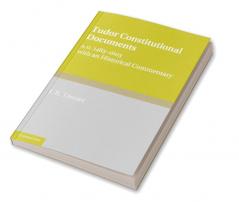 Tudor Constitutional Documents A.D. 1485-1603