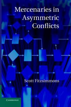 Mercenaries in Asymmetric Conflicts